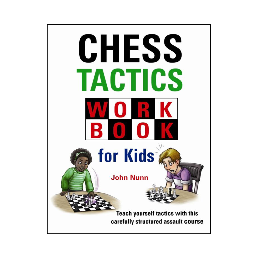 Chess Tactics For Kids Workbook Gambit Books Chess Book Beginner Kids Murray Chandler